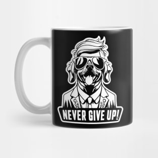 Never Give Up Mug